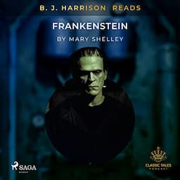 B. J. Harrison Reads Frankenstein