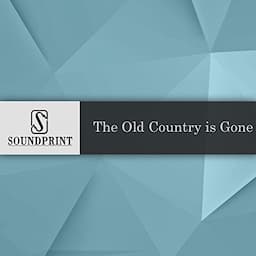 The Old Country Is Gone