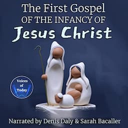 The First Gospel of the Infancy of Jesus Christ