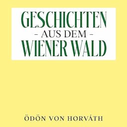 Geschichten aus dem Wiener Wald [Tales from the Vienna Woods]