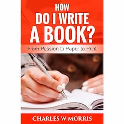 HOW DO I WRITE A BOOK?