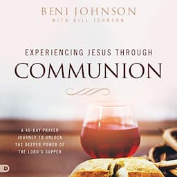 Experiencing Jesus Through Communion