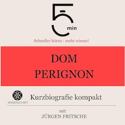 Dom Perignon - Kurzbiografie kompakt