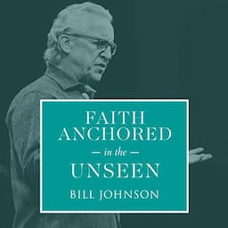 Faith Anchored in the Unseen