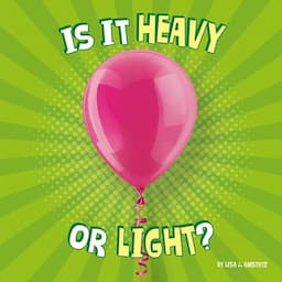 Is It Heavy or Light?