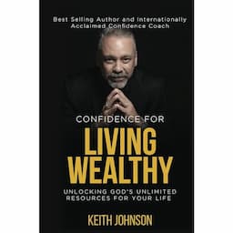 Confidence For Living Wealthy