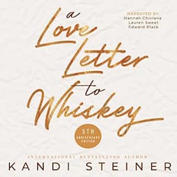 A Love Letter to Whiskey: Fifth Anniversary Edition