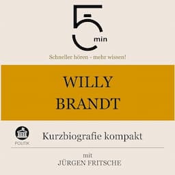 Willy Brandt - Kurzbiografie kompakt