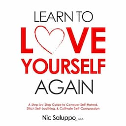 Learn to Love Yourself Again