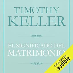 El Significado del matrimonio [The Meaning of Marriage]