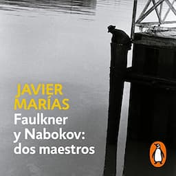 Faulkner y Nabokov: dos maestros [Faulkner and Nabokov: Two Masters]