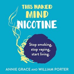 This Naked Mind: Nicotine