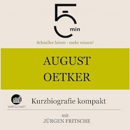 August Oetker - Kurzbiografie kompakt