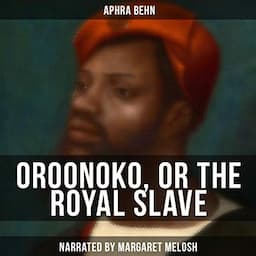 Oroonoko, or the Royal Slave