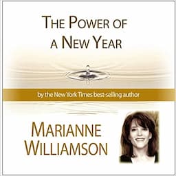 The Power of a New Year with Marianne Williamson