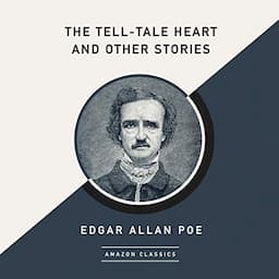 The Tell-Tale Heart and Other Stories (AmazonClassics Edition)