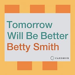 Tomorrow Will Be Better