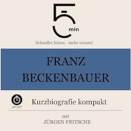 Franz Beckenbauer - Kurzbiografie kompakt