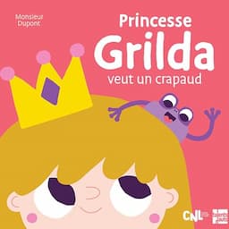 Princesse Grilda veut un crapaud