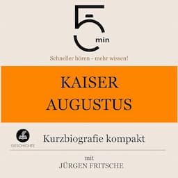 Kaiser Augustus - Kurzbiografie kompakt