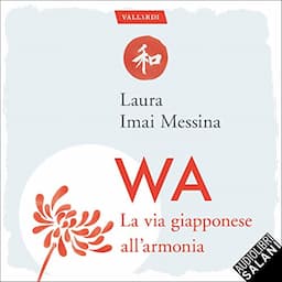 WA, la via giapponese dell'armonia