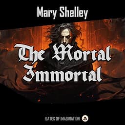 The Mortal Immortal