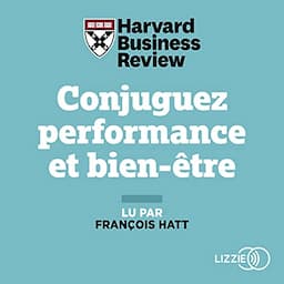 Conjuguez performance et bien-&ecirc;tre