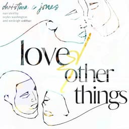 Love and Other Things