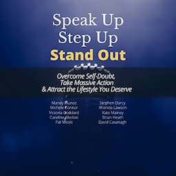 Speak Up, Step Up, Stand Out