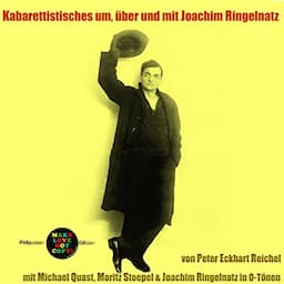 Kabarettistisches um, &uuml;ber und mit Joachim Ringelnatz