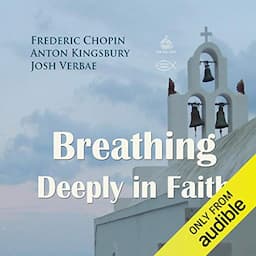 Breathing Deeply in Faith