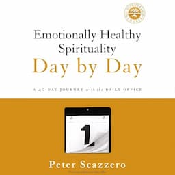 Emotionally Healthy Spirituality Day by Day