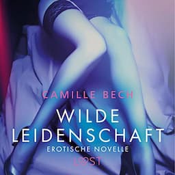 Wilde Leidenschaft. Erotische Novelle