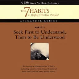 Seek First to Understand, Then to Be Understood