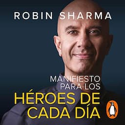 Manifiesto para los h&eacute;roes de cada d&iacute;a [The Everyday Hero Manifesto]