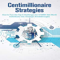 Centimillionaire Strategies