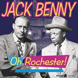 Jack Benny: Oh, Rochester!