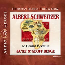 Albert Schweitzer: Le Grand Docteur (English Edition)