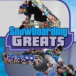 Snowboarding Greats