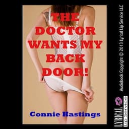 The Doctor Wants My Backdoor! A Rough First Anal Sex Erotica Story