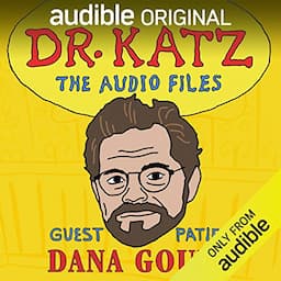 Ep. 5: Dana Gould (Dr. Katz: The Audio Files)