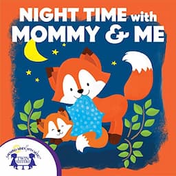 Night Time with Mommy &amp; Me