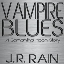 Vampire Blues: A Samantha Moon Story