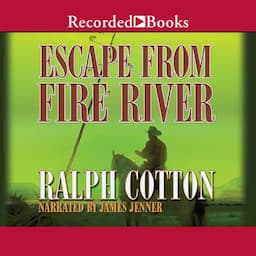 Escape from Fire River