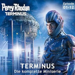 Perry Rhodan Terminus: Die komplette Miniserie