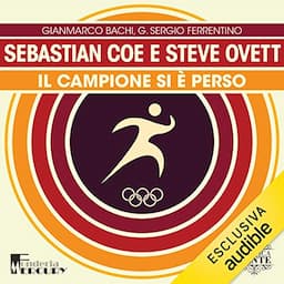 Sebastian Coe e Steve Ovett. Il campione si &egrave; perso