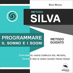 Metodo Silva. Programmare il sonno e i sogni