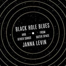 Black Hole Blues and Other Songs from Outer Space