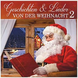 Geschichten &amp; Lieder von der Weihnacht 2