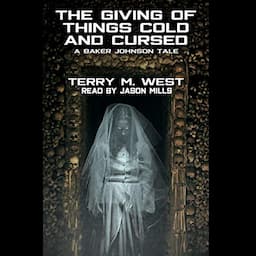 The Giving of Things Cold &amp; Cursed